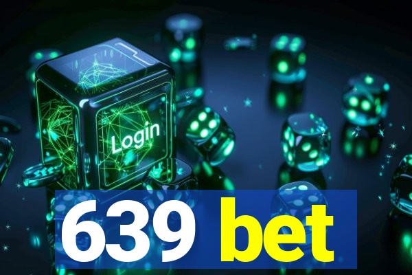 639 bet